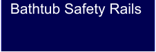 Bathtub Safety Rails